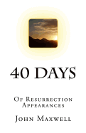 40 Days: Of Resurrection Appearances