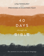 40 Days Through the Bible: The Answers to Your Deepest Longings