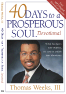 40 Days to a Prosperous Soul Devotional: When You Know Your Purpose, It's Time to Unlock Your Abundance