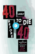40 Likely to Die Before 40: An Introduction to Alt Lit