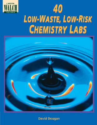 40 Low-Waste, Low-Risk Chemistry Labs - Dougan, David