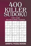 400 Killer Sudoku: Very Hard Killer Sudoku Puzzles