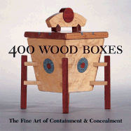 400 Wood Boxes: 25 Beautiful Projects for Your Home