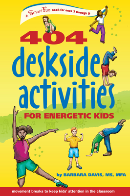 404 Deskside Activities for Energetic Kids - Davis, Barbara