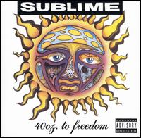 40oz. to Freedom - Sublime