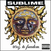40oz. to Freedom - Sublime