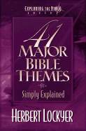 41 Major Bible Themes Simply Explained - Lockyer, Herbert, Dr.