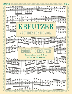 42 Studies: Transcribed for Viola (Schirmer's Library of Musical Classics, Volume 1737) - Blumenau, Walter (Editor), and Kreutzer, Roldophe (Composer)