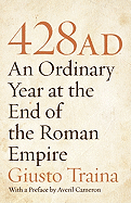 428 AD: An Ordinary Year at the End of the Roman Empire