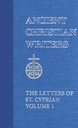 43. The Letters of St. Cyprian of Carthage,Vol. 1