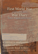 47 Division Headquarters, Branches and Services Commander Royal Artillery: 1 March 1915 - 30 September 1915 (First World War, War Diary, Wo95/2708)