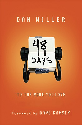 48 Days to the Work You Love, Trade Paper with CD: An Interactive Study with CD (Audio) - Miller, Dan