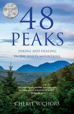 48 Peaks: Hiking and Healing in the White Mountains - Suchors, Cheryl