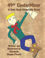 49er Cinderminer: A Gold Rush Cinderella Story