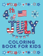 4th July coloring book for kids: Fourth Of July Activity Book for Kids, Dot To Dot, Flowers, Birds, Cakes, Ice cream, Chocolate coloring books .