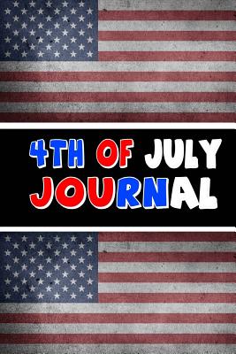 4th of July Journal - Life, Journal