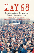 5/1/1968: Rethinking France's Last Revolution