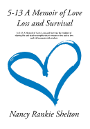 5-13: A Memoir of Love, Loss and Survival
