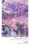 5 Centimeters per Second + Children Who Chase Lost Voices