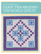 5 Easy Trip-Around-The-World Quilts