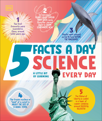 5 Facts a Day Science: A Little Bit of Learning Every Day - DK