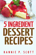 5 Ingredient Dessert Recipes