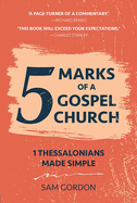 5 Marks of a Gospel Church: 1 Thessalonians