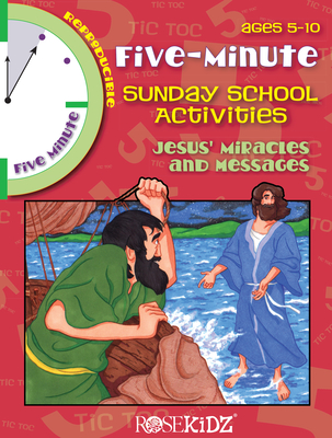 5 Minute Sunday School Activities: Jesus' Miracles & Messages: Ages 5-10 - Davis, Mary