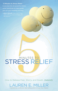 5 Minutes to Stress Relief: How to Release Fear, Worry, and Doubt...Instantly