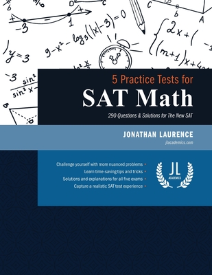 5 Practice Tests for SAT Math - Laurence, Jonathan