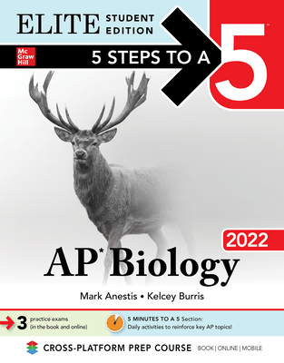 5 Steps to a 5: AP Biology 2022 Elite Student Edition - Anestis, Mark, and Burris, Kelcey