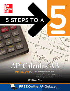 5 Steps to a 5 AP Calculus AB, 2014-2015 Edition