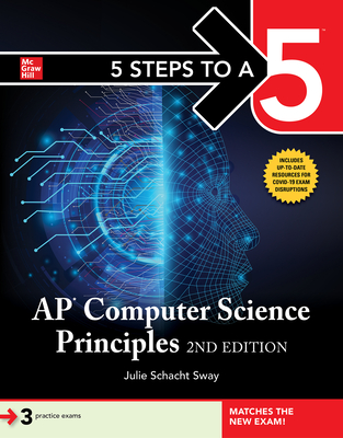 5 Steps to a 5: AP Computer Science Principles, 2nd Edition - Sway, Julie Schacht