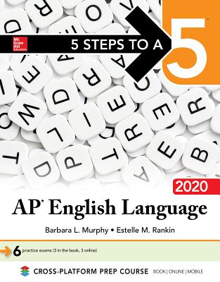 5 Steps to a 5: AP English Language 2020 - Murphy, Barbara, and Rankin, Estelle M