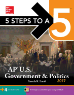 5 Steps to a 5: AP U.S. Government & Politics 2017