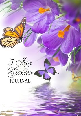 5 Year Garden Journal: Purple Crocus (Diary, Notebook) - Casey, Cheryl