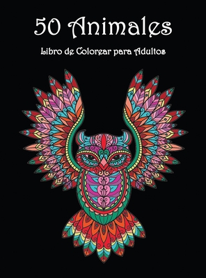 50 Animales: Hermosos diseos de animales para colorear y relajarse Libro para colorear mandalas para adultos - Freds, Alfie