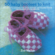 50 Baby Bootees to Knit - Mellor, Zoe, and Mellow, Zoe