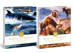 50 Bible Stories Every Adult Should Know: Two-Volume Set