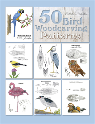 50 Bird Woodcarving Patterns - Russell, Frank C