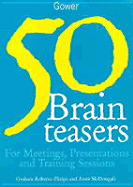 50 Brain-Teasers: For Meetings, Presentations and Training Sessions