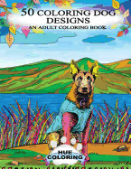 50 Coloring Dog Designs: An Adult Coloring Book