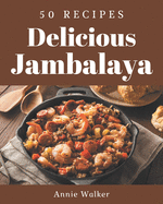 50 Delicious Jambalaya Recipes: A Jambalaya Cookbook from the Heart!
