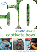 50 Fantastic Ideas to Captivate Boys