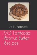 50 Fantastic Peanut Butter Recipes