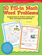 50 Fill-In Math Word Problems, Grades 2-3: Engaging Stories for Students to Read, Fill In, Solve, and Sharpen Their Math Skills