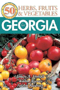 50 Great Herbs, Fruits, and Vegetables for Georgia
