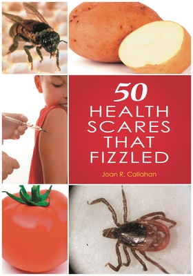 50 Health Scares that Fizzled - Callahan, Joan