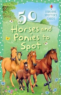 50 Horses And Ponies To Spot Usborne Spotter's Cards - Kahn, Sarah