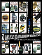 50 Jahre/Years LCD Armbanduhren/Wristwatches: mit Extrafunktionen/with extra features